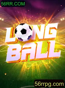 Explorando o Mundo de LongBall: Regras e Estratégias Atuantes em 56RR.COM